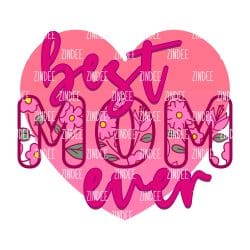 Best Mom Ever (Sublimation Transfer)