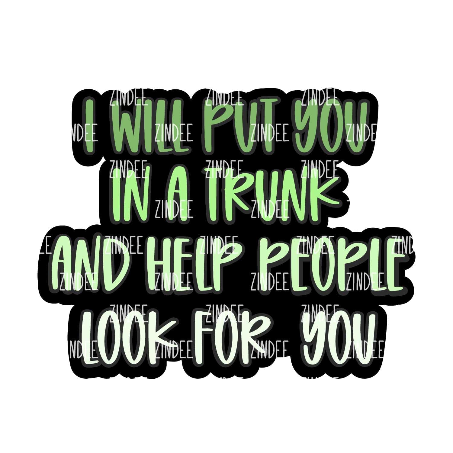 Put You in a Trunk – Acrylic Badge Reel Blank (2") No Hole | Optional Sticker or UV DTF