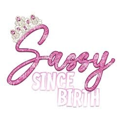 Sassy Since Birth (download)
