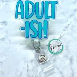 Adultish – Acrylic Badge Reel Blank (2") No Hole | Optional Sticker or UV DTF - Image 3