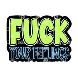 Fuck Your Feelings – Mini Acrylic Charm Blank (1.5") | Optional Sticker or UV DTF