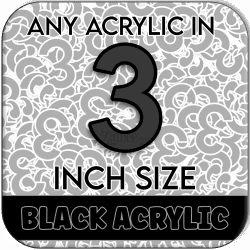 Custom Acrylic Blank-3 inch-BLACK (size/hole/color change)