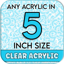 Custom Acrylic Blank-5 inch-CLEAR (size/hole/color change)