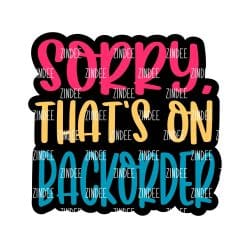 Sorry That's On Backorder – Acrylic Badge Reel Blank (2") No Hole | Optional Sticker or UV DTF
