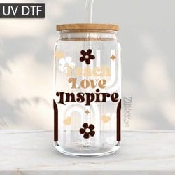 Teach Love Inspire UV DTF Glass Can Wrap