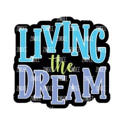 Living The Dream – Acrylic Badge Reel Blank (2") No Hole | Optional Sticker or UV DTF