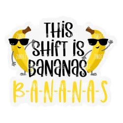 This Shift Is Bananas – Acrylic Badge Reel Blank (2") No Hole | Optional Sticker or UV DTF