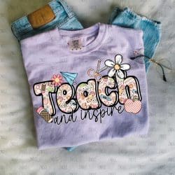Teach and Inspire DTF Transfer