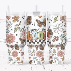 Let Your Soul Bloom UV DTF Tumbler Wrap 40oz