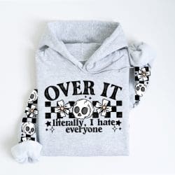 Over It DTF Transfer (w/optional sleeve design)