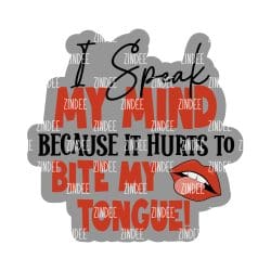 Speak Mind Bite Tongue – Acrylic Keychain Blank (2.5") | Optional Sticker or UV DTF