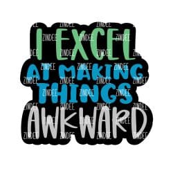 I Excel at Awkward – Acrylic Badge Reel Blank (2") No Hole | Optional Sticker or UV DTF