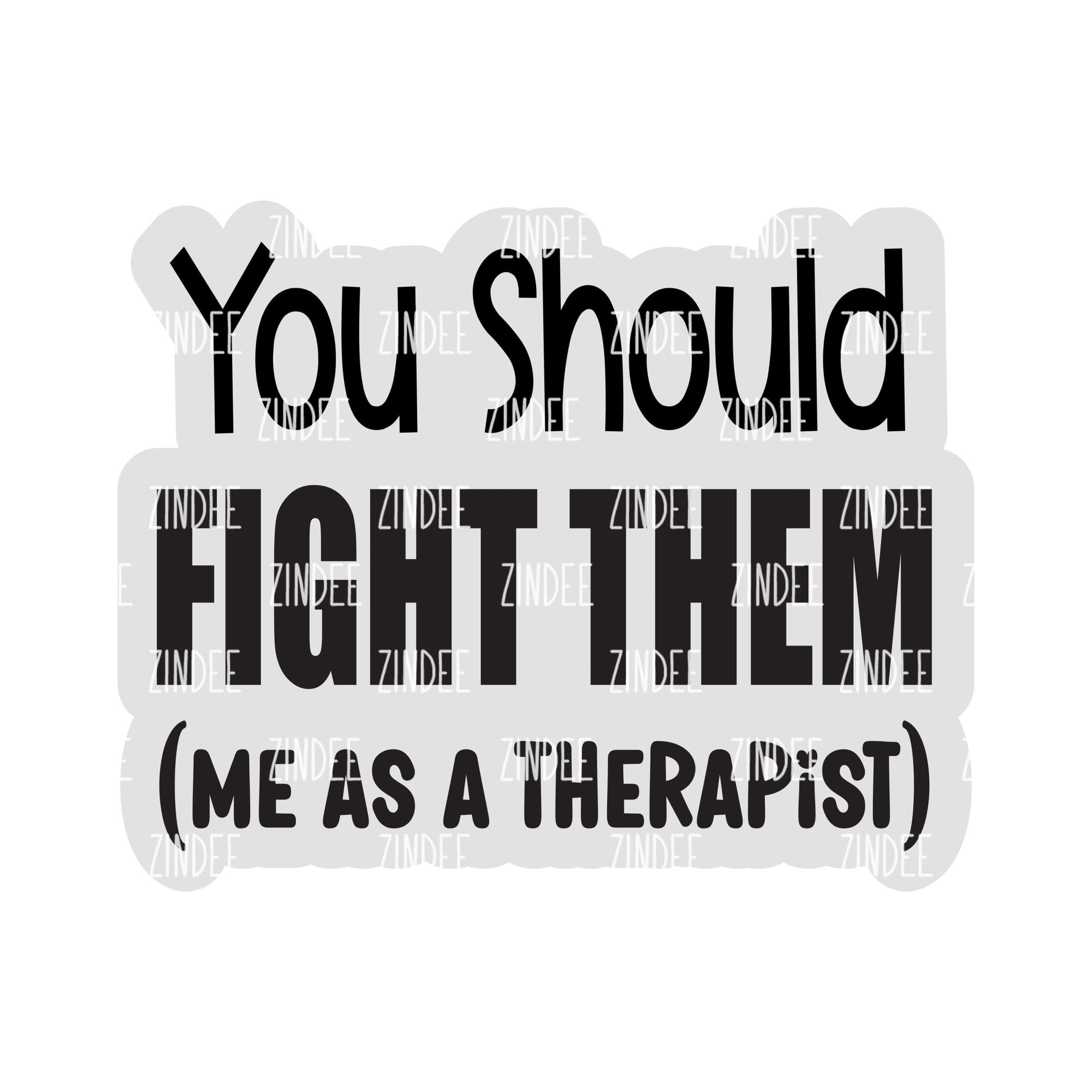 You Should Fight Them – Acrylic Badge Reel Blank (2") No Hole | Optional Sticker or UV DTF